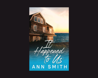 Interview with Ann Smith, Author of It Happened to Us
