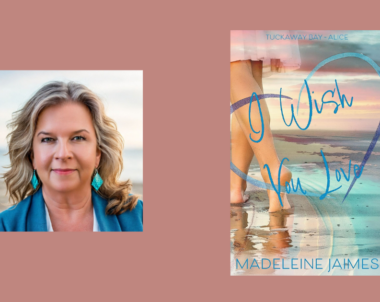Interview with Madeleine Jaimes, Author of I Wish You Love: Alice’s Story