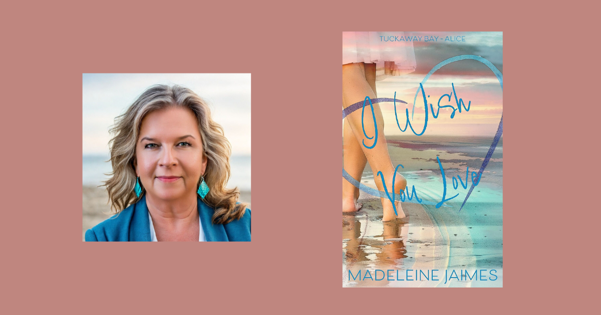 Interview with Madeleine Jaimes, Author of I Wish You Love: Alice’s Story