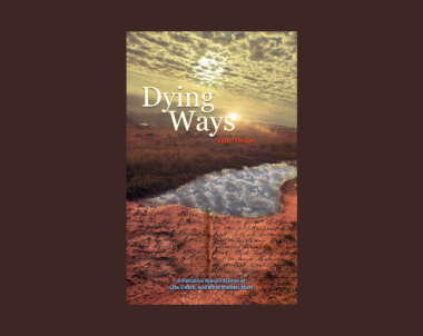 Interview with Dale Heim, Author of Dying Ways