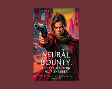 Interview with Daniel P. Douglas, Author of Neural Bounty