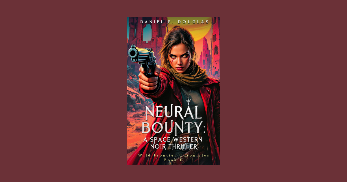 Interview with Daniel P. Douglas, Author of Neural Bounty
