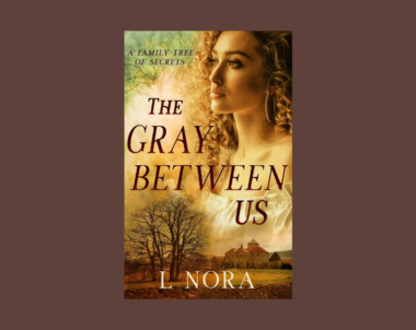 Interview with L. Nora, Author of The Gray Between Us
