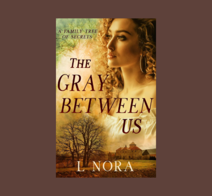 Interview with L. Nora, Author of The Gray Between Us