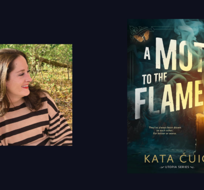 Interview with Kata Čuić, Author of A Moth to the Flame