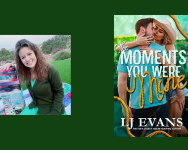 Interview with LJ Evans, Author of The Moments You Were Mine