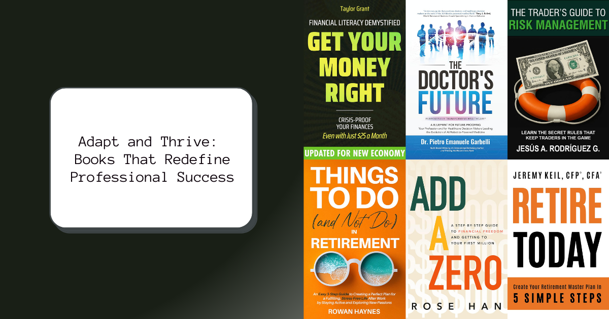 Adapt and Thrive: Books That Redefine Professional Success
