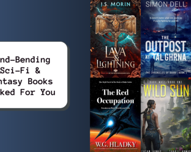 Mind-Bending Sci-Fi & Fantasy Books Picked For You