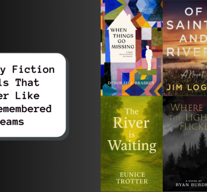 Literary Fiction Novels That Linger Like Half-Remembered Dreams