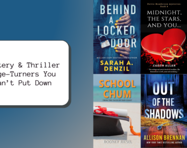 Mystery & Thriller Page-Turners You Can’t Put Down