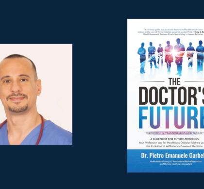 Interview with Dr. Pietro Emanuele Garbelli, Author of The Doctor’s Future