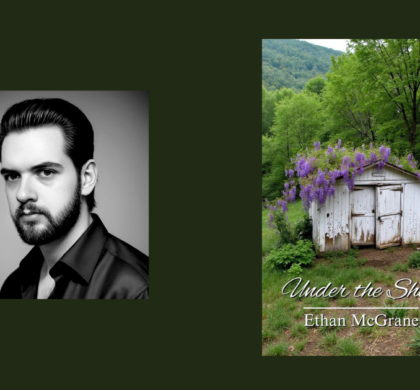 Interview with Ethan McGrane, Author of Under the Shed