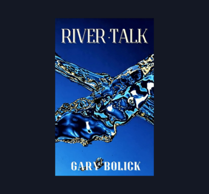Interview with Gary Bolick, Author of River Talk