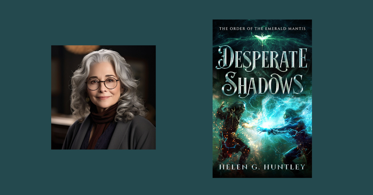 Interview with Helen G. Huntley, Author of Desperate Shadows