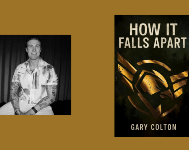 Interview with Gary Colton, Author of How It Falls Apart