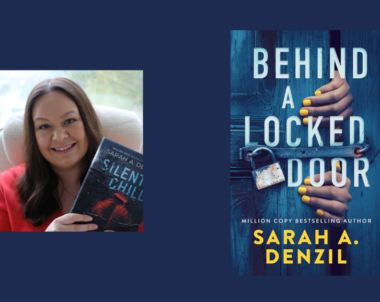 Interview with Sarah A. Denzil, Author of Behind a Locked Door