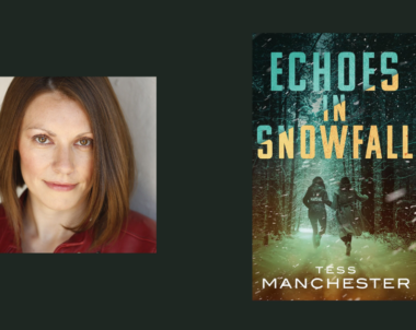 Interview with Tess Manchester, Author of Echoes in Snowfall