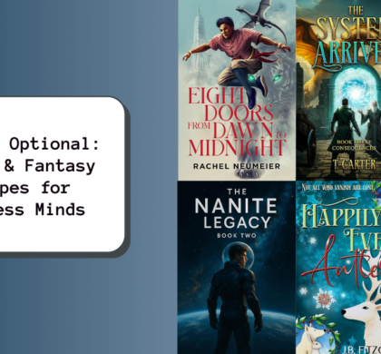Reality Optional: Sci-Fi & Fantasy Escapes for Restless Minds