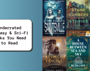 Underrated Fantasy & Sci-Fi Books You Need to Read