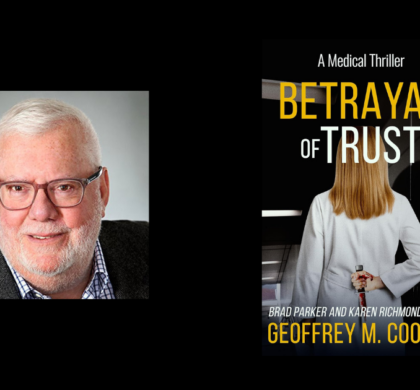 Interview with Geoffrey M Cooper, Author of Betrayal of Trust
