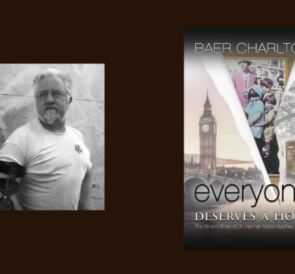 Interview with Baer Charlton, Author of Everyone Deserves a Home