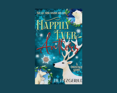 Interview with J.B. Fitzgerald, Author of Happily Ever Antlers