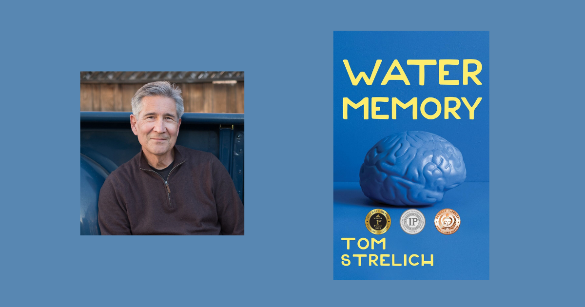 Interview with Tom Strelich, Author of Water Memory