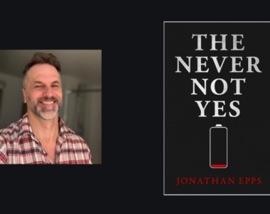 Interview with Jonathan Epps, Author of The Never Not Yes