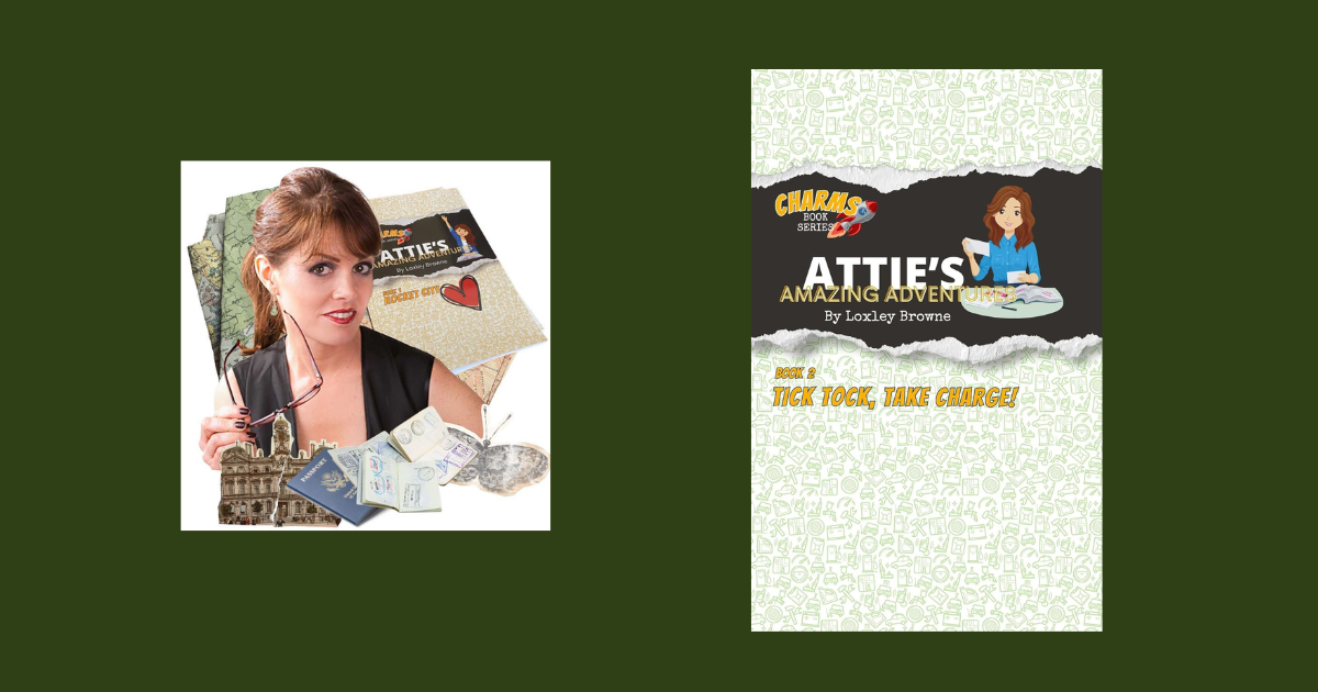 Interview with Loxley Browne, Author of Tick Tock, Take Charge!