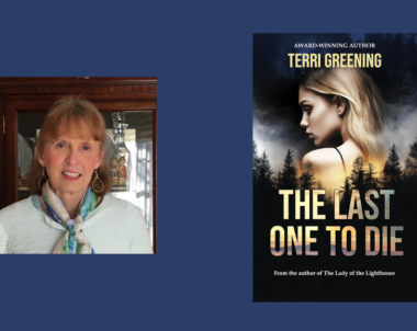 Interview with Terri Greening, Author of The Last One to Die