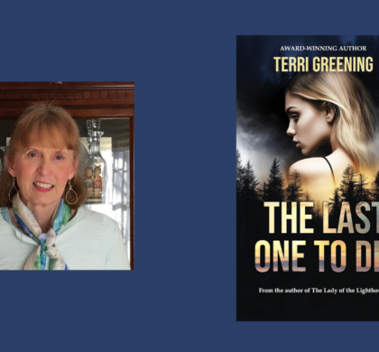 Interview with Terri Greening, Author of The Last One to Die