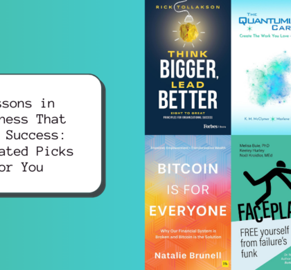 Lessons in Business That Shape Success: 6 Curated Picks for You