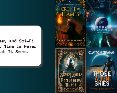 Fantasy and Sci-Fi Picks: Time Is Never What It Seems
