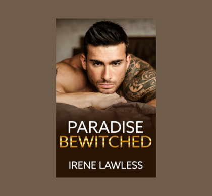 Interview with Irene Lawless, Author of Paradise Bewitched