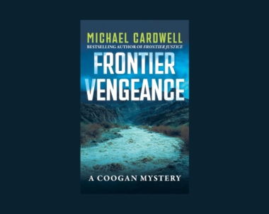 Interview with Michael Cardwell, Author of Frontier Vengeance