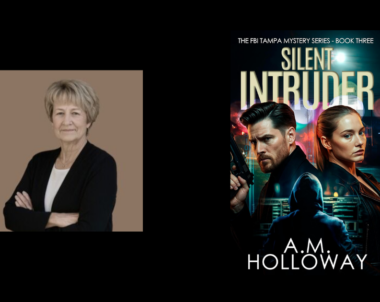 Interview with A.M. Holloway, Author of Silent Intruder