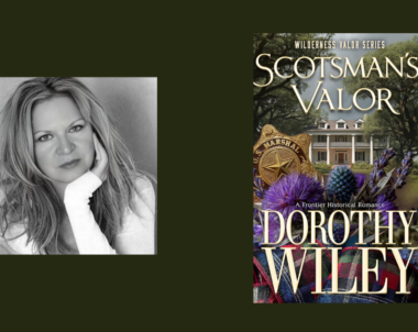 Interview with Dorothy Wiley, Author of Scotsman’s Valor