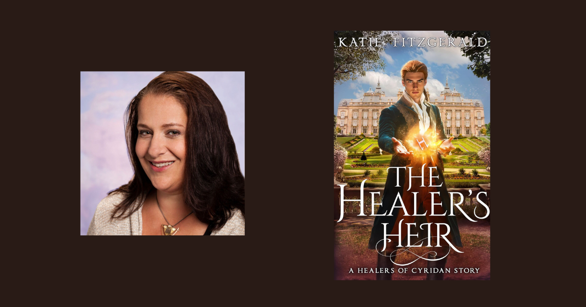 Interview with Katie Fitzgerald, Author of The Healer’s Heir