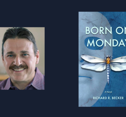Interview with Richard R. Becker, Author of Born on Monday