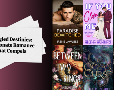 Tangled Destinies: Passionate Romance That Compels