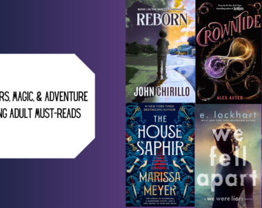 Teenagers, Magic, and Adventure: 6 Young Adult Must-Reads