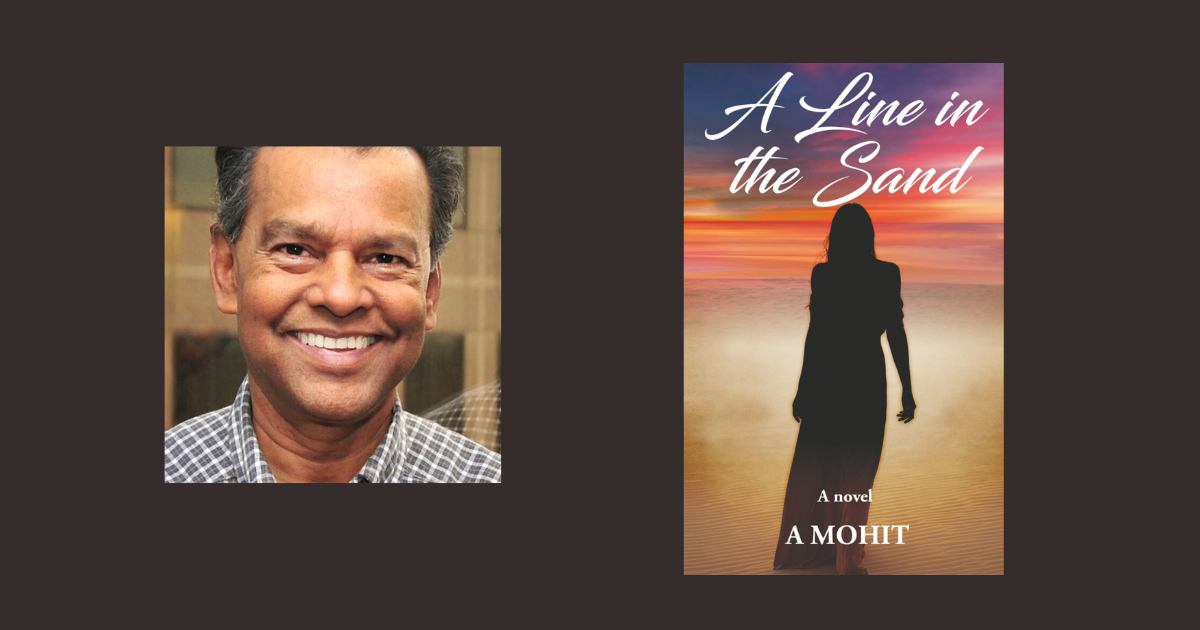 Interview with A Mohit, Author of A Line In The Sand Interview with A Mohit, Author of A Line In The Sand