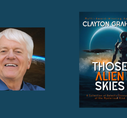 Interview with Clayton Graham, Author of Those Alien Skies