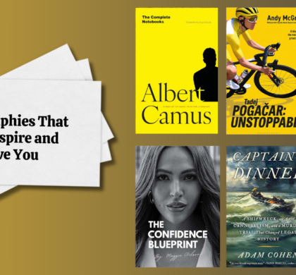 6 Biographies That Will Inspire and Move You