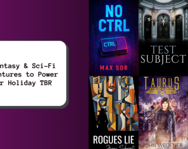 6 Fantasy & Sci-Fi Adventures to Power Your Holiday TBR