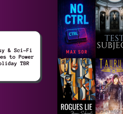 6 Fantasy & Sci-Fi Adventures to Power Your Holiday TBR