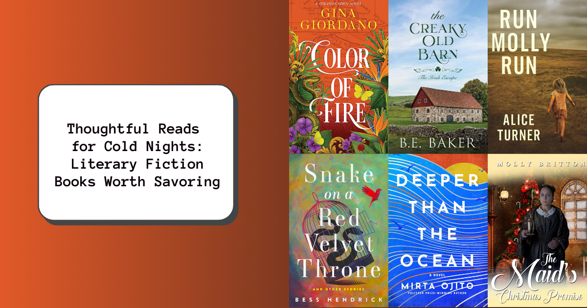 Thoughtful Reads for Cold Nights: Literary Fiction Books Worth Savoring