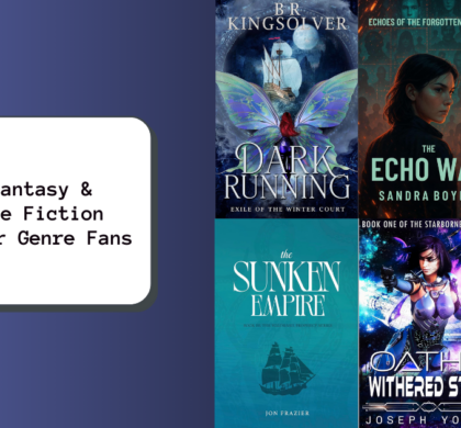 Top Fantasy & Science Fiction Reads for Genre Fans