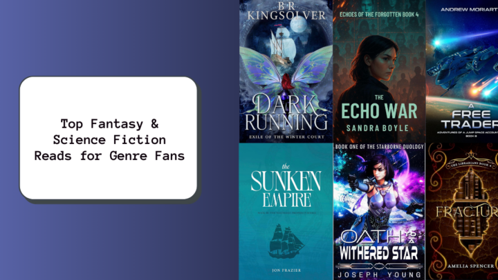 Top Fantasy & Science Fiction Reads for Genre Fans
