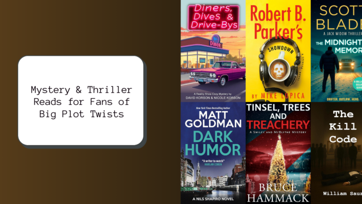 Mystery & Thriller Reads for Fans of Big Plot Twists